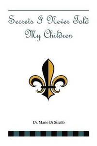 bokomslag Secrets I Never Told My Children