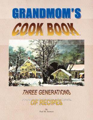 Paul M Stewart, Paul M. Stewart - Grandmom's Cookbook, Häftad