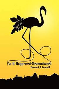 bokomslag As It Happened-Groundwork