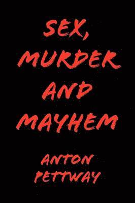 Sex, Murder and Mayhem 1