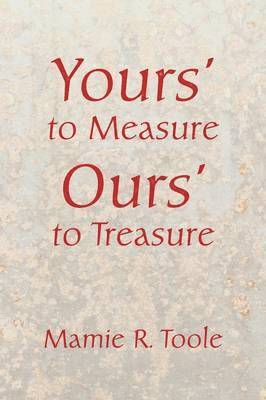 bokomslag Your's to Measure Our's to Treasure