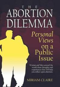 bokomslag The Abortion Dilemma