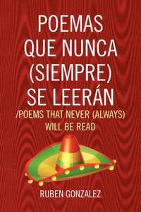 bokomslag Poemas Que Nunca (Siempre) Se Leeran /Poems That Never (Always) Will Be Read