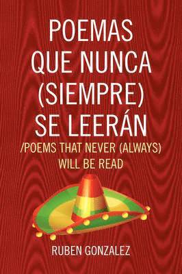 Poemas Que Nunca (Siempre) Se Leeran /Poems That Never (Always) Will Be Read 1