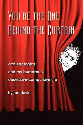 You're the One Behind the Curtain 1