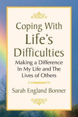 Coping with Life's Difficulties 1