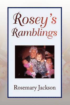 Rosey's Ramblings 1