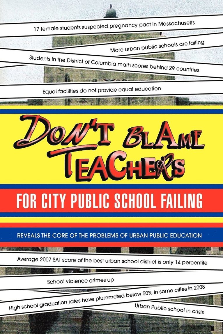 Don't Blame Teachers for City Public School Failing 1