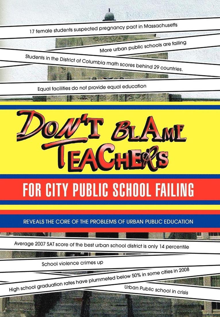 Don't Blame Teachers for City Public School Failing 1