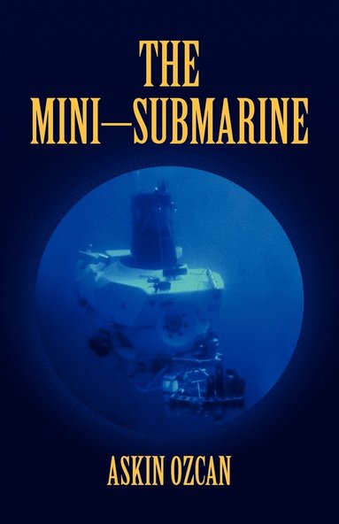 bokomslag The Mini-Submarine