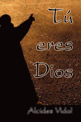 Tu eres Dios 1