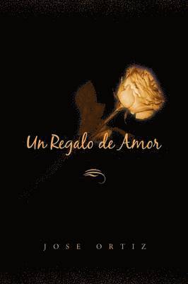 Jose Ortiz - Regalo de Amor, Inbunden
