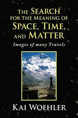 The Search for the Meaning of Space, Time, and Matter 1