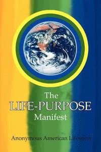 bokomslag The Life-Purpose Manifest