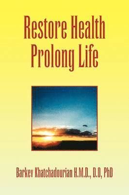 bokomslag Restore Health Prolong Life