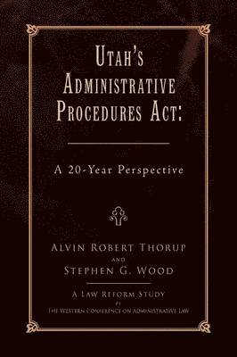 Utah's Administrative Procedures ACT 1