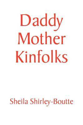 Daddy Mother Kinfolks 1