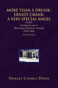 bokomslag More Than a Drunk - Ernest Crank, a Very Special Angel