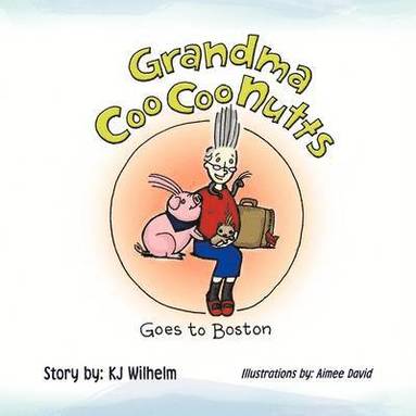 bokomslag Grandma CooCooNutts Goes to Boston