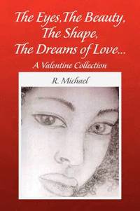 bokomslag Eyes, The Beauty, The Shape, The Dreams of Love.