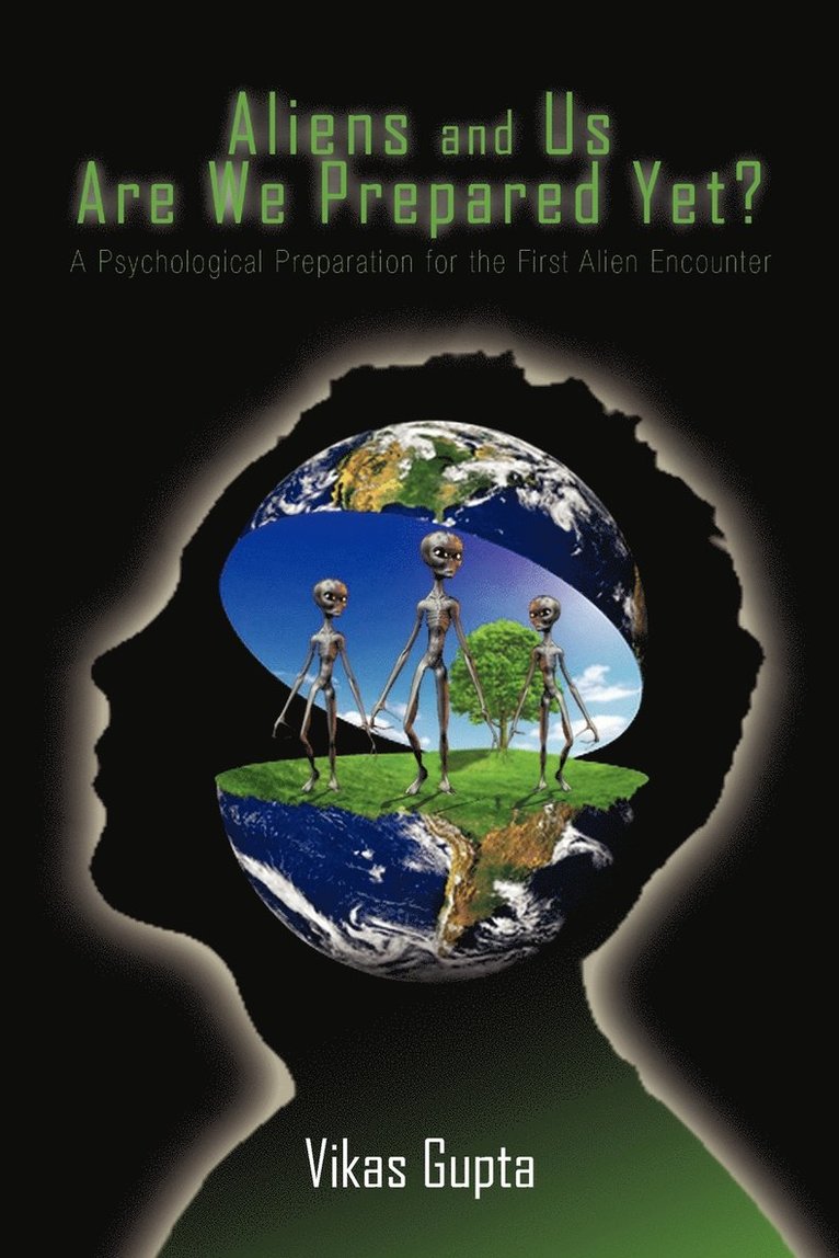 Vikas Gupta - Aliens and Us Are We Prepared Yet?, Häftad