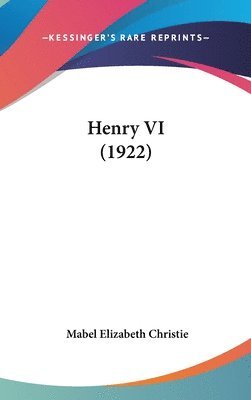 bokomslag Henry VI (1922)