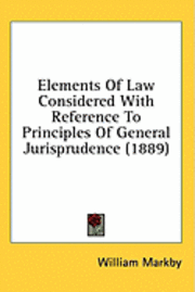 bokomslag Elements of Law Considered with Reference to Principles of General Jurisprudence (1889)