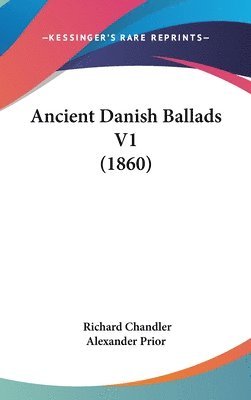 bokomslag Ancient Danish Ballads V1 (1860)