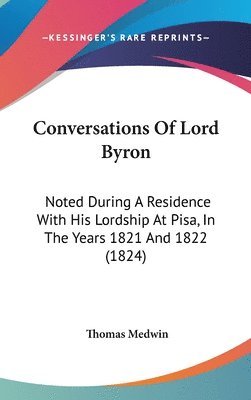 bokomslag Conversations Of Lord Byron