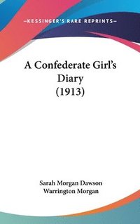 bokomslag A Confederate Girl's Diary (1913)