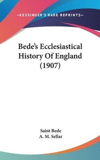 bokomslag Bede's Ecclesiastical History of England (1907)