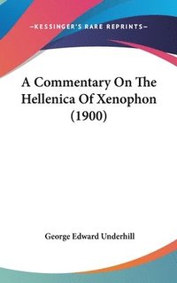 bokomslag A Commentary on the Hellenica of Xenophon (1900)