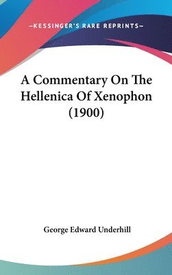 bokomslag A Commentary on the Hellenica of Xenophon (1900)