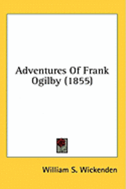 bokomslag Adventures Of Frank Ogilby (1855)
