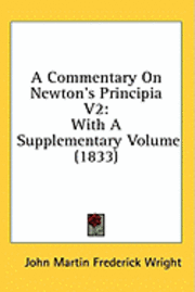 bokomslag A Commentary On Newton's Principia V2: With A Supplementary Volume (1833)