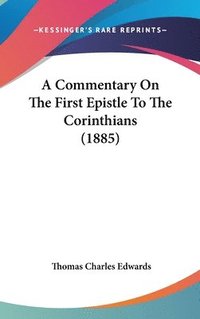 bokomslag A Commentary on the First Epistle to the Corinthians (1885)