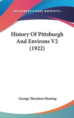 History of Pittsburgh and Environs V2 (1922) 1