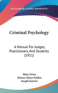 bokomslag Criminal Psychology: A Manual for Judges, Practitioners, and Students (1911)