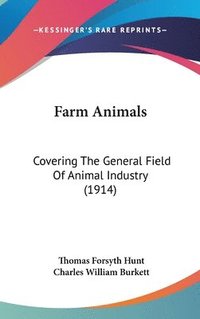 bokomslag Farm Animals: Covering the General Field of Animal Industry (1914)