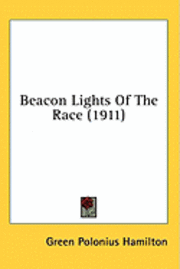 bokomslag Beacon Lights of the Race (1911)