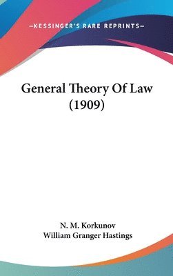 bokomslag General Theory of Law (1909)