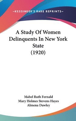 A Study of Women Delinquents in New York State (1920) 1