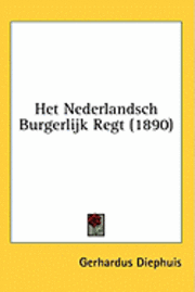 bokomslag Het Nederlandsch Burgerlijk Regt (1890)