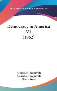 bokomslag Democracy In America V1 (1862)