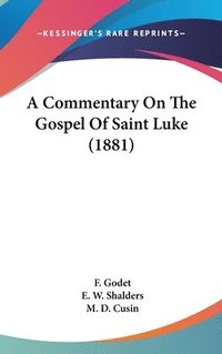 bokomslag A Commentary on the Gospel of Saint Luke (1881)