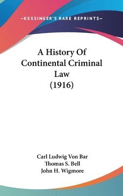 bokomslag A History of Continental Criminal Law (1916)