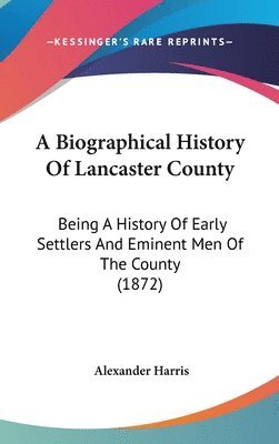 bokomslag Biographical History Of Lancaster County