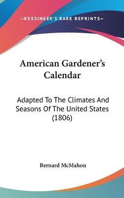 American Gardener's Calendar 1