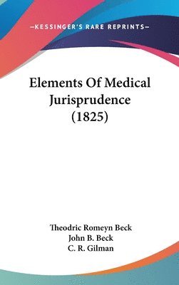 bokomslag Elements Of Medical Jurisprudence (1825)