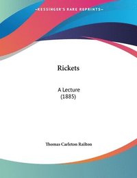 bokomslag Rickets: A Lecture (1885)